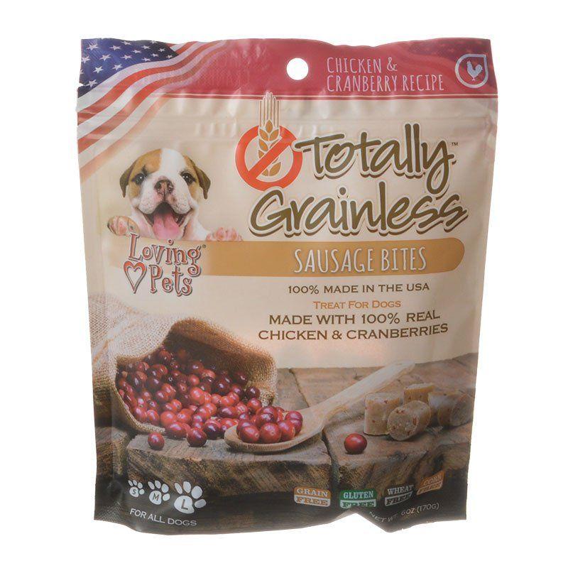 Loving Pets Dog All Dogs - 6 oz Loving Pets Totally Grainless Sausage Bites - Chicken & Cranberries
